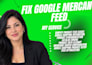 fix google merchant center feed misrepresentation, fix and optimize product feed